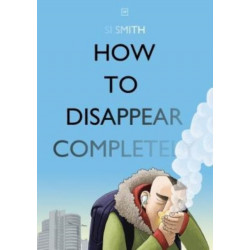 How to Disappear Completely