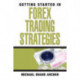 Getting Started in Forex Trading Strategies