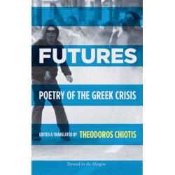Futures: Poetry of the Greek Crisis