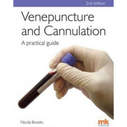 Venepuncture & Cannulation: A Practical Guide