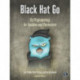 Black Hat Go: Go Programming For Hackers and Pentesters