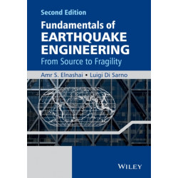 Fundamentals of Earthquake Engineering: From Source to Fragility