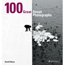 100 Great Street Photographs: Paperback Edition