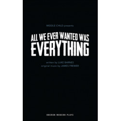 All We Ever Wanted Was Everything