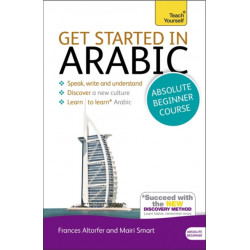 Get Started in Arabic Absolute Beginner Course: (Book and audio support)