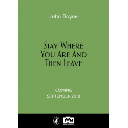 Stay Where You Are And Then Leave: Imperial War Museum Anniversary Edition