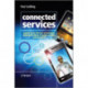 Connected Services: A Guide to the Internet Technologies Shaping the Future of Mobile Services and Operators