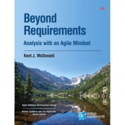 Beyond Requirements: Analysis with an Agile Mindset