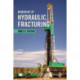 Handbook of Hydraulic Fracturing