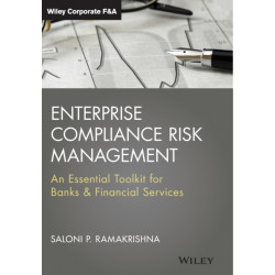 Enterprise Compliance Risk Management: An Essential Toolkit for Banks and Financial Services