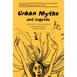 Urban Myths and Legends: Poems about Transformations