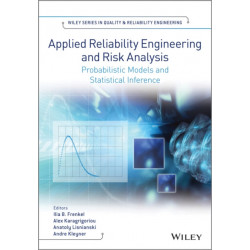 Applied Reliability Engineering and Risk Analysis: Probabilistic Models and Statistical Inference