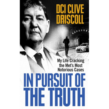 In Pursuit of the Truth: My life cracking the Met’s most notorious cases (subject of the ITV series, Stephen)