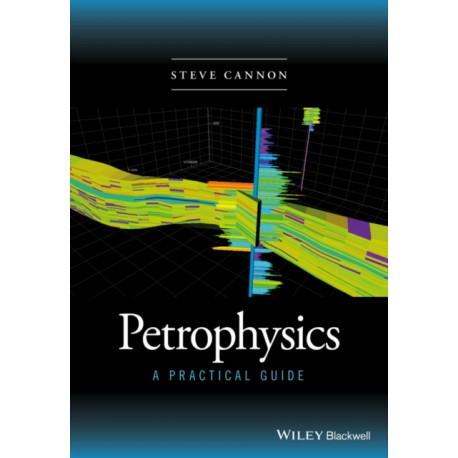 Petrophysics: A Practical Guide