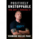Positively Unstoppable: The Art of Owning It