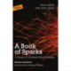 A Book of Sparks: A study in Christian mindfullness