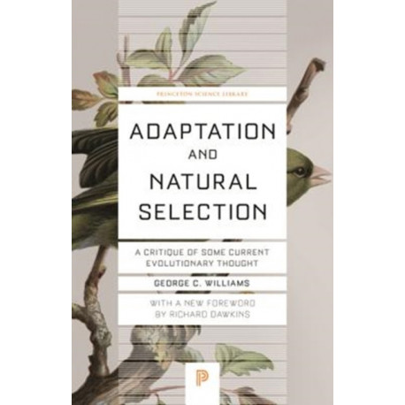 Adaptation and Natural Selection: A Critique of Some Current Evolutionary Thought