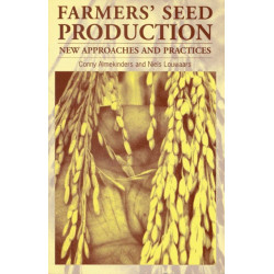 Farmers' Seed Production: New approaches and practices