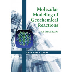 Molecular Modeling of Geochemical Reactions: An Introduction