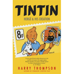 Tintin: Herge and His Creation