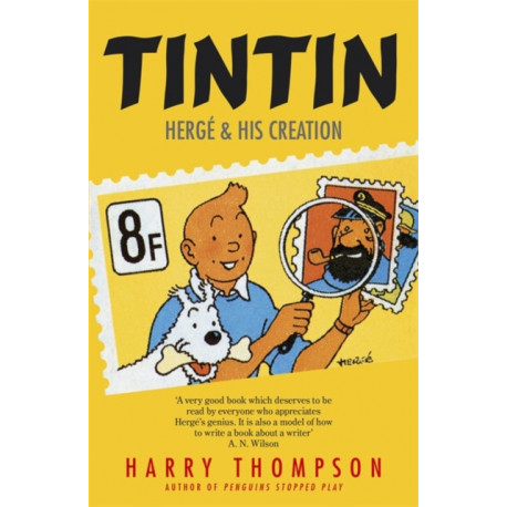 Tintin: Herge and His Creation