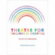 Theatre for Children in Hospital: The Gift of Compassion