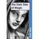 The Dark Side of Magic