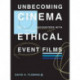 Unbecoming Cinema: Unsettling Encounters with Ethical Event Films