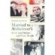 Married to Alzheimer's: A Life Less Ordinary with Tony Booth