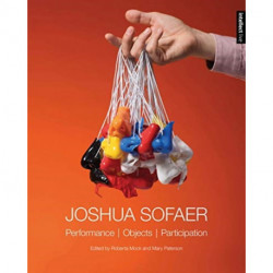 Joshua Sofaer: Performance | Objects | Participation