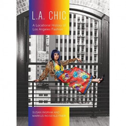 L.A. Chic: A Locational History of Los Angeles Fashion