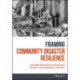 Framing Community Disaster Resilience