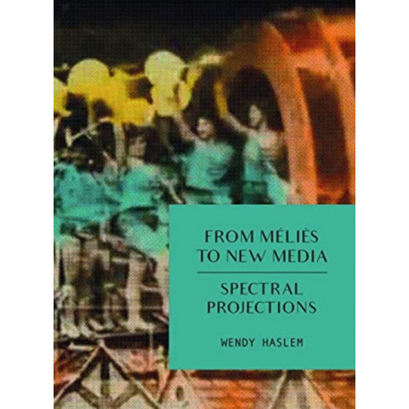 From Melies to New Media: Spectral Projections