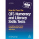 How to Pass the QTS Numeracy and Literacy Skills Tests: Essential Practice for the Qualified Teacher Status Skills Tests