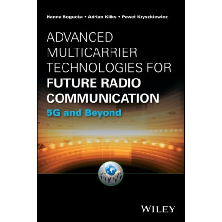 Advanced Multicarrier Technologies for Future Radio Communication: 5G and Beyond