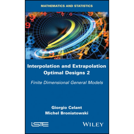 Interpolation and Extrapolation Optimal Designs 2: Finite Dimensional General Models