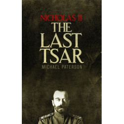 Nicholas II, The Last Tsar