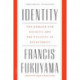 Identity: The Demand for Dignity and the Politics of Resentment
