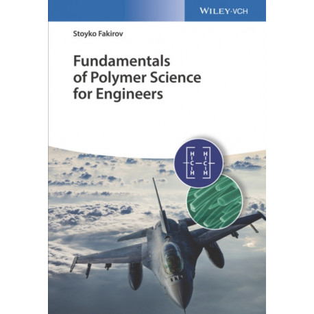 Fundamentals of Polymer Science for Engineers