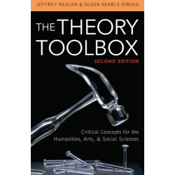 The Theory Toolbox: Critical Concepts for the Humanities, Arts, & Social Sciences
