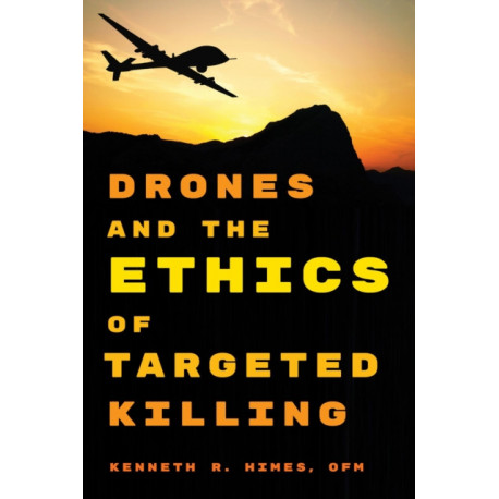 Drones and the Ethics of Targeted Killing