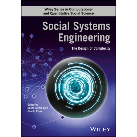 Social Systems Engineering: The Design of Complexity