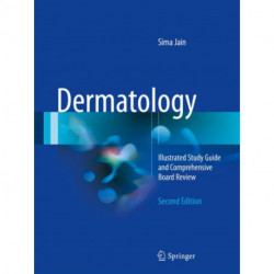 Dermatology: Illustrated Study Guide and Comprehensive Board Review