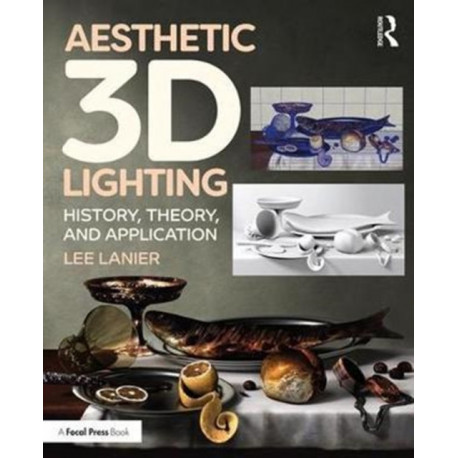 Aesthetic 3D Lighting: History, Theory, and Application
