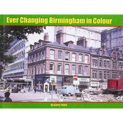 Ever Changing Birmingham in Colour