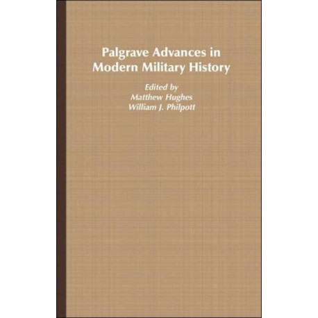 Palgrave Advances in Modern Military History