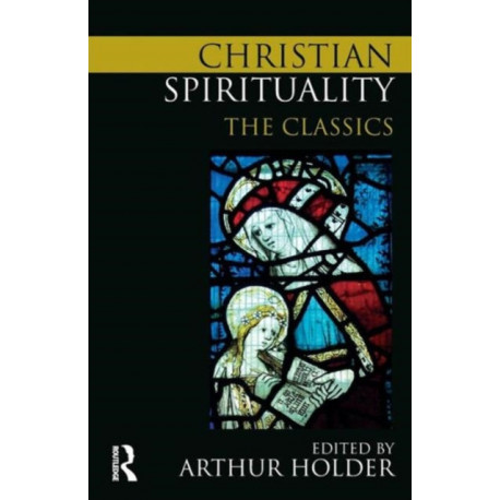 Christian Spirituality: The Classics