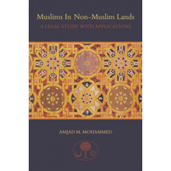 Muslims in non-Muslim Lands: A Legal Study with Applications