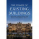 The Power of Existing Buildings: Save Money, Improve Health, and Reduce Environmental Impacts