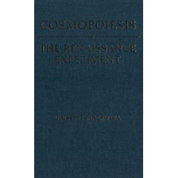 Cosmopoiesis: The Renaissance Experiment